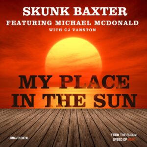 Jeff “Skunk” Baxter ‘My Place in the Sun’ – LISTEN