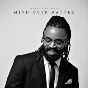 Review – ‘Mind Over Matter’ by Skinny Hightower