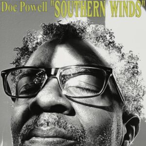 Doc Powell ‘Southern Winds’ – LISTEN