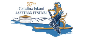 Catalina Island JazzTrax Festival 2024