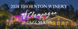 Thornton Winery Champagne Jazz Series 2024
