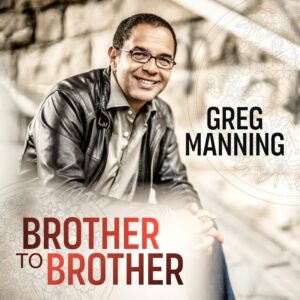 Greg Manning ‘Brother to Brother’ – LISTEN