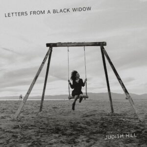 Judith Hill Album ‘Letters From A Black Widow’ Out April 26