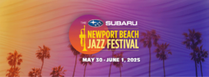 Newport Beach Jazz Festival 2025