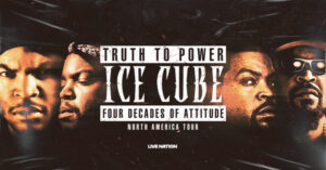 Ice Cube “Truth to Power – 4 Decades of Attitude” Tour